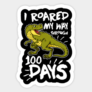 I Roared My Way Through 100 Days Sticker